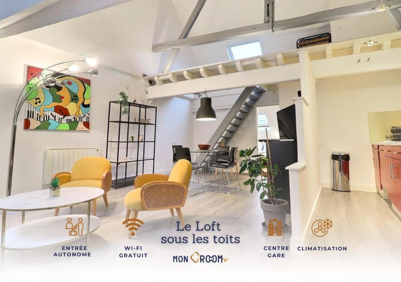 Le Loft Sous Les Toits - Proche Gare - Mon Groom تروي المظهر الخارجي الصورة